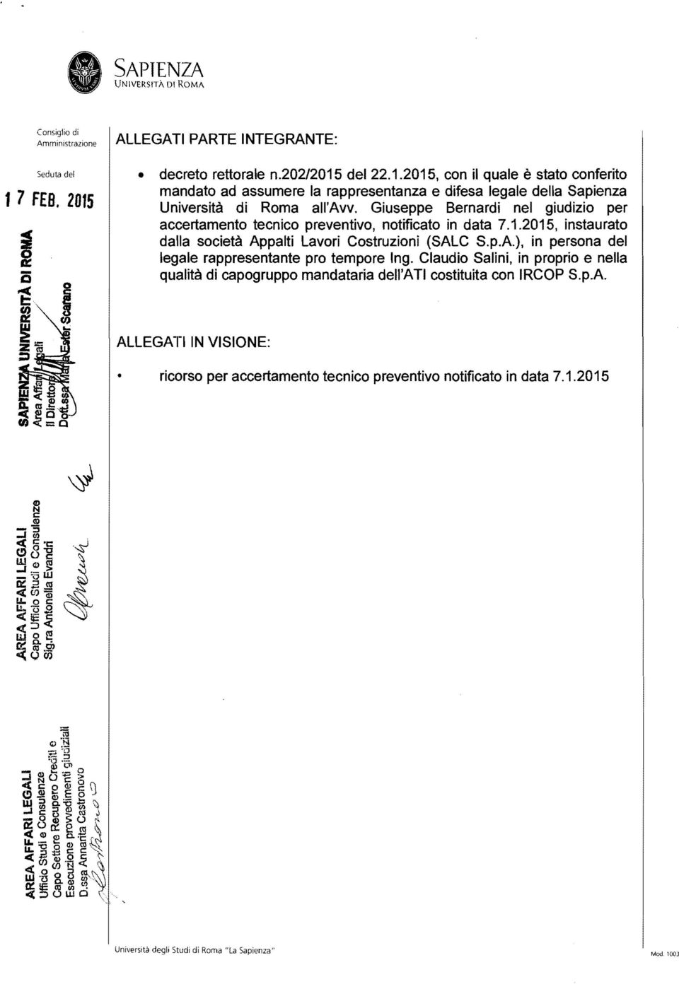 Giuseppe Bernardi nel giudizio per accertamento tecnico preventivo, notificato in data 7.1.2015, instaurato dalla società Ap