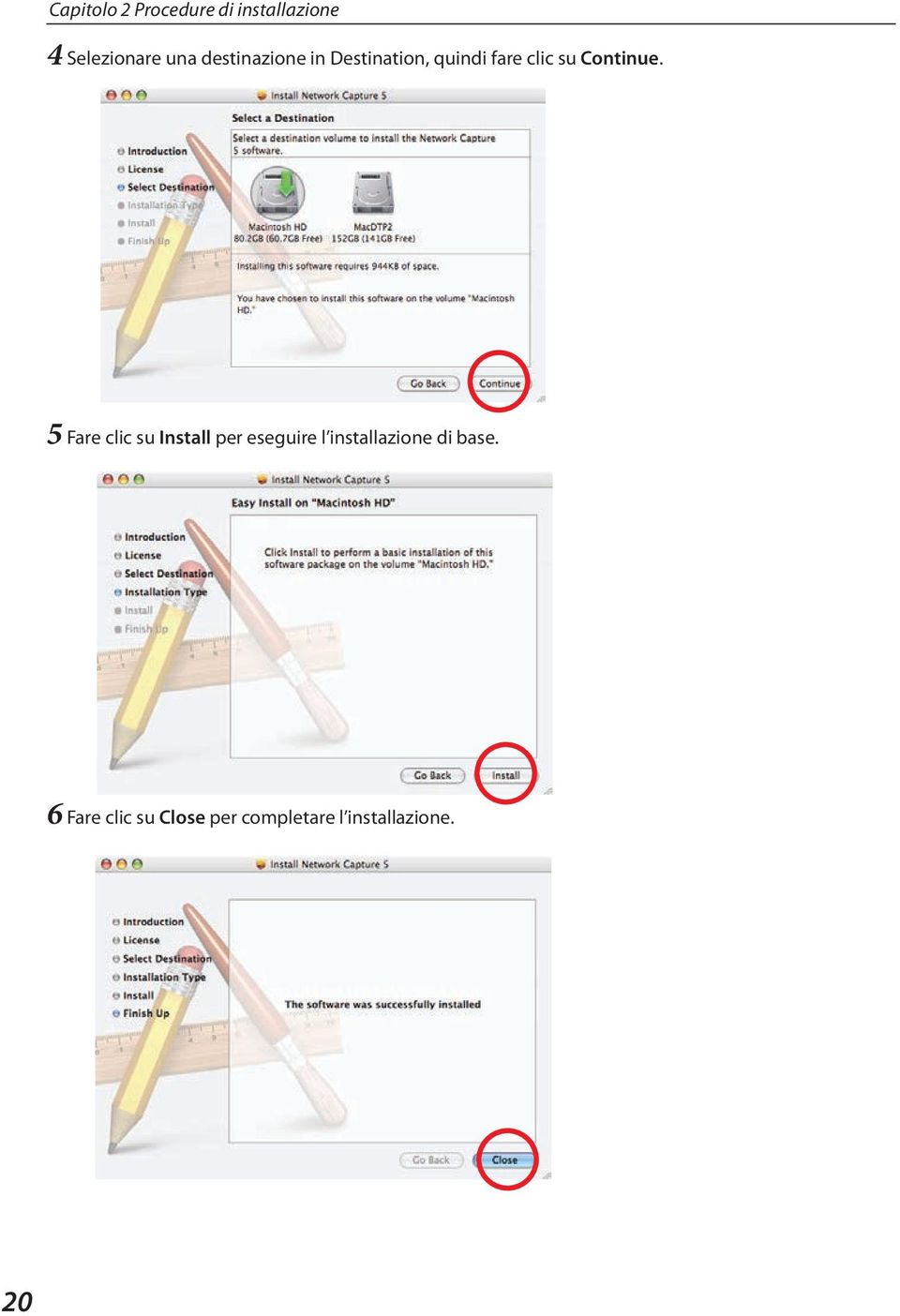 5 Fare clic su Install per eseguire l installazione di