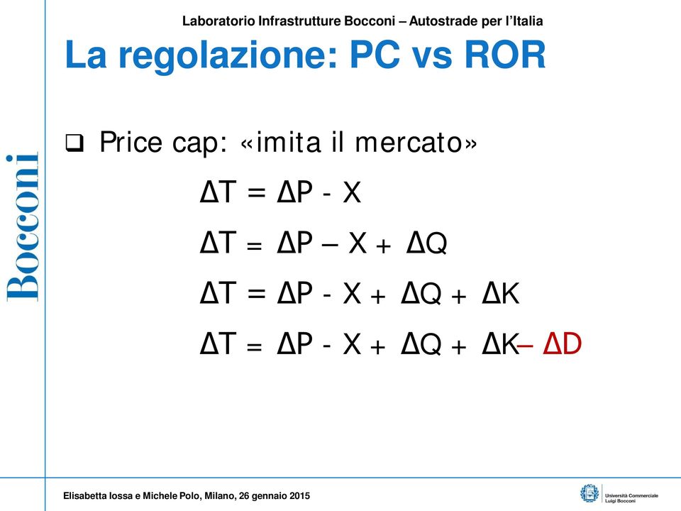 - X ΔT = ΔP X + ΔQ ΔT = ΔP - X +