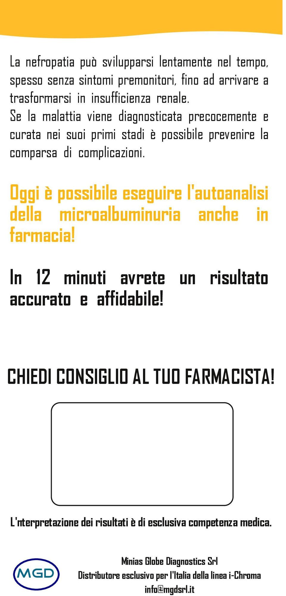 Oggi è possibile eseguire l'autoanalisi della microalbuminuria anche in farmacia! In 12 minuti avrete un risultato accurato e affidabile!