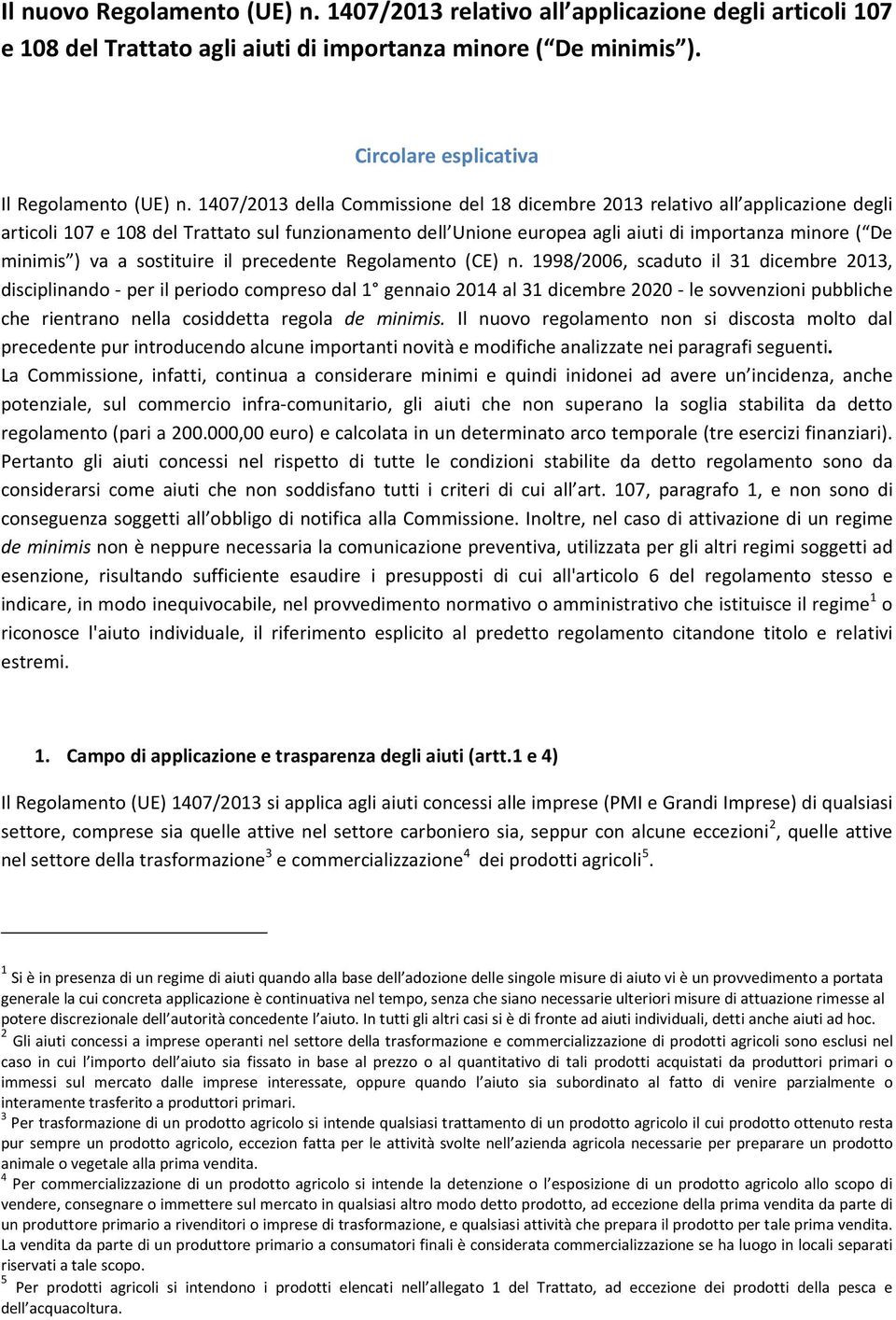 va a sostituire il precedente Regolamento (CE) n.