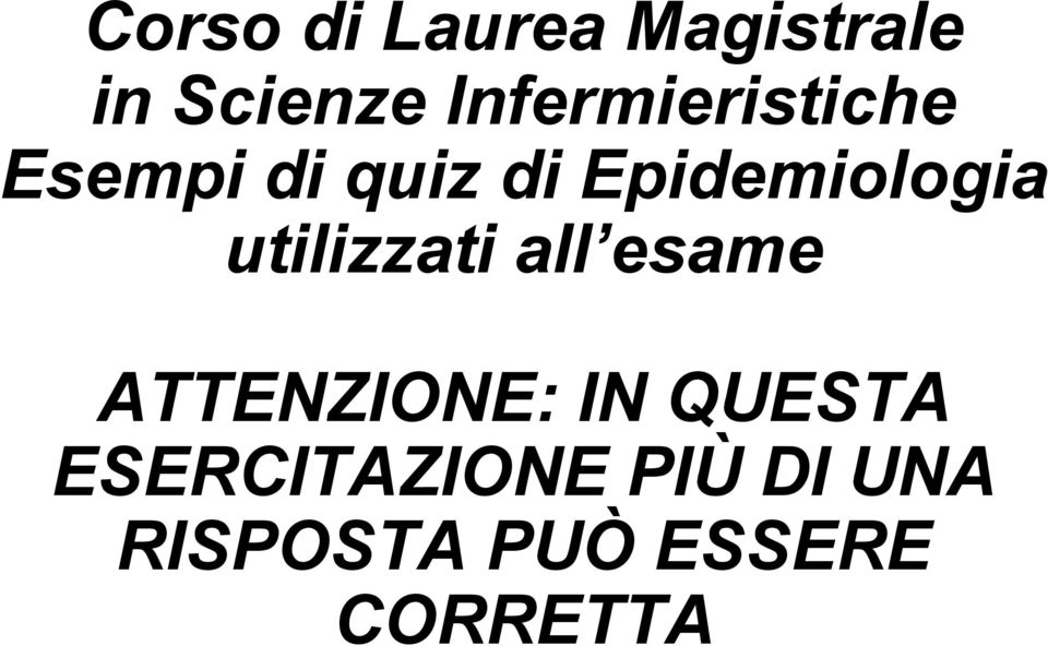 Epidemiologia utilizzati all esame