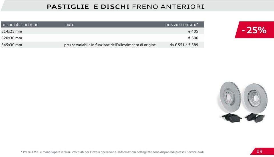 origine da 551 a 589-30% * Prezzi I.V.A.