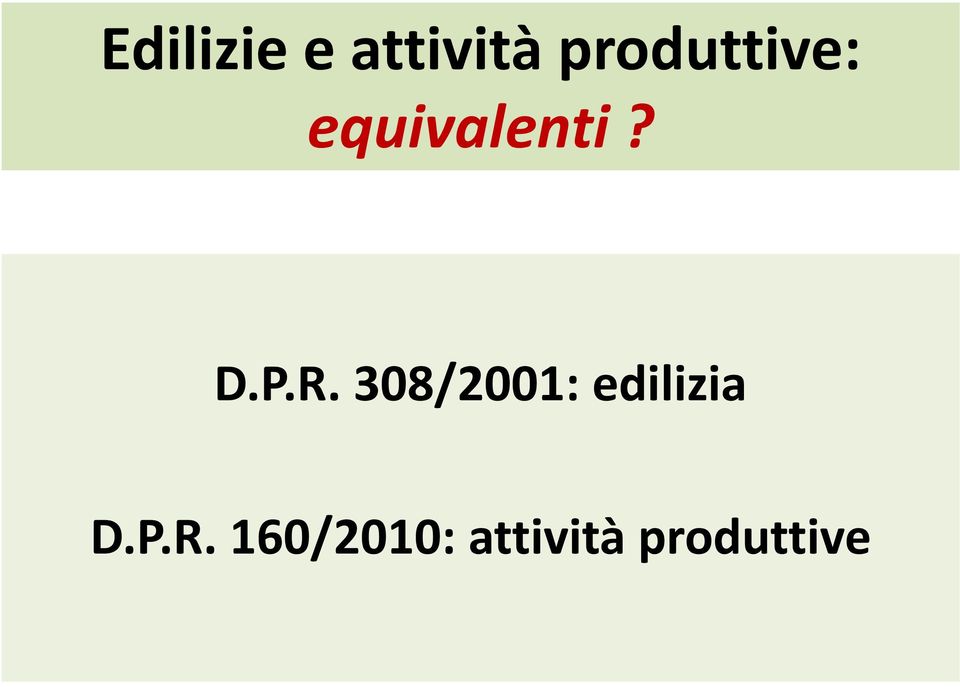 P.R. 308/2001: edilizia D.