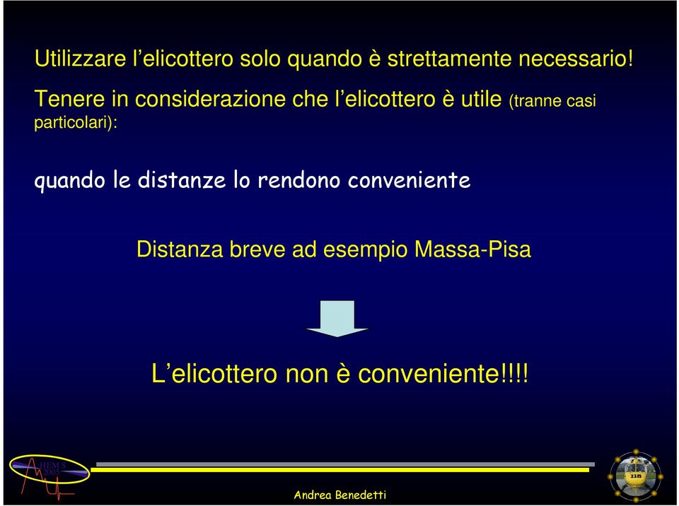 particolari): quando le distanze lo rendono conveniente