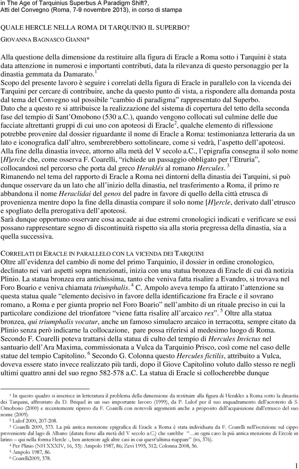 questo personaggio per la dinastia gemmata da Damarato.