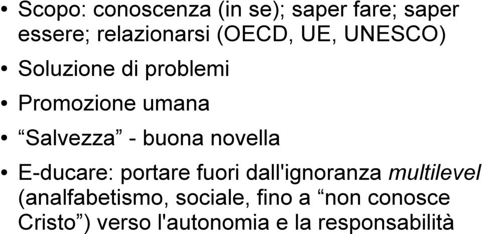 novella E-ducare: portare fuori dall'ignoranza multilevel