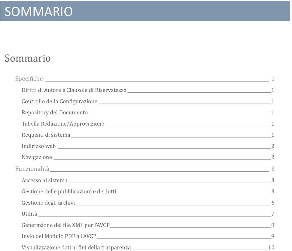 Funzionalita 3 Accesso al sistema 3 Gestione delle pubblicazioni e dei lotti 3 Gestione degli archivi 6 Utilita 7