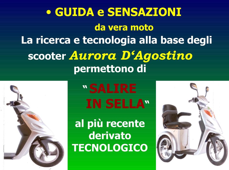 scooter Aurora D Agostino permettono di