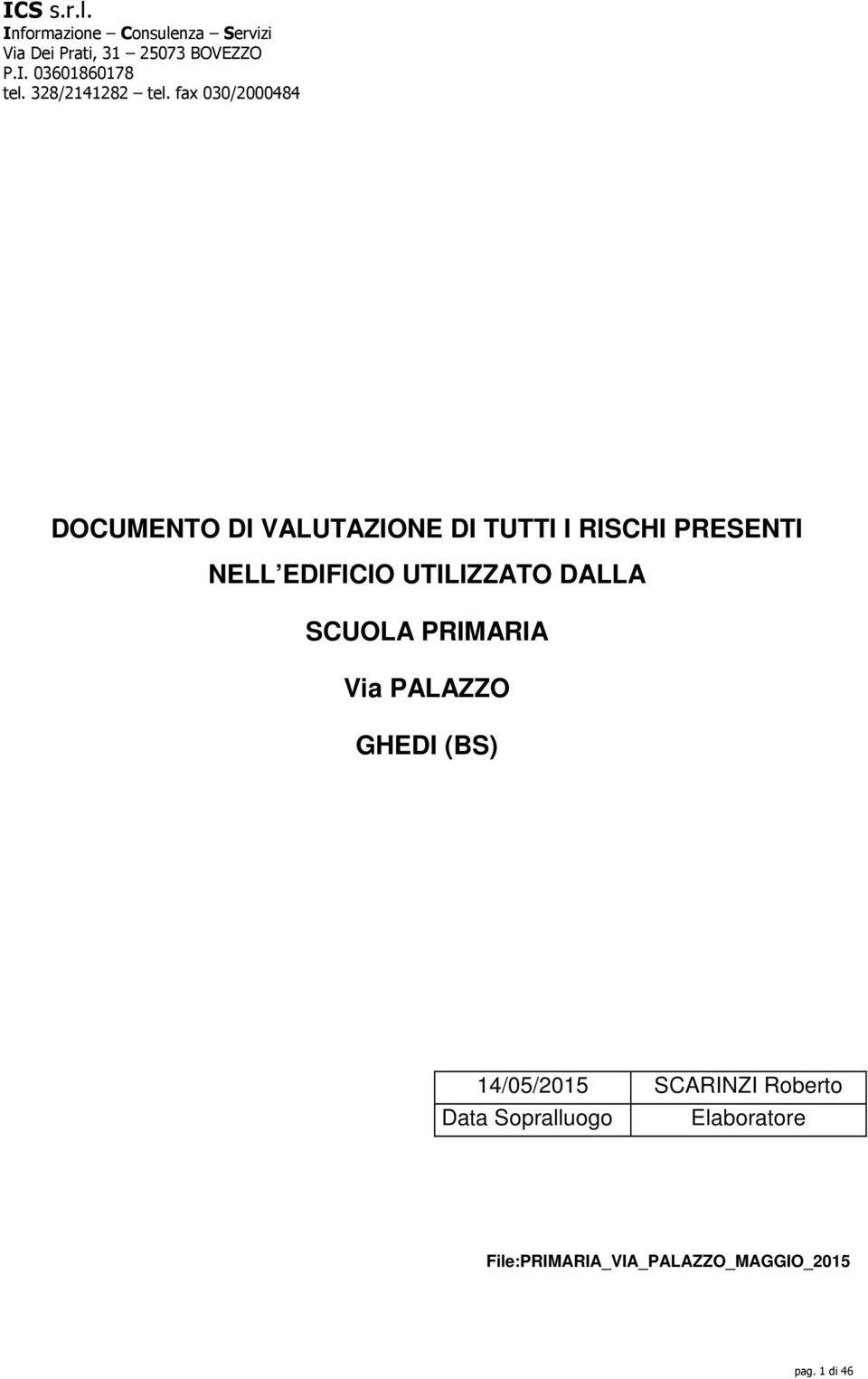 GHEDI (BS) 14/05/2015 SCARINZI Roberto Data Sopralluogo