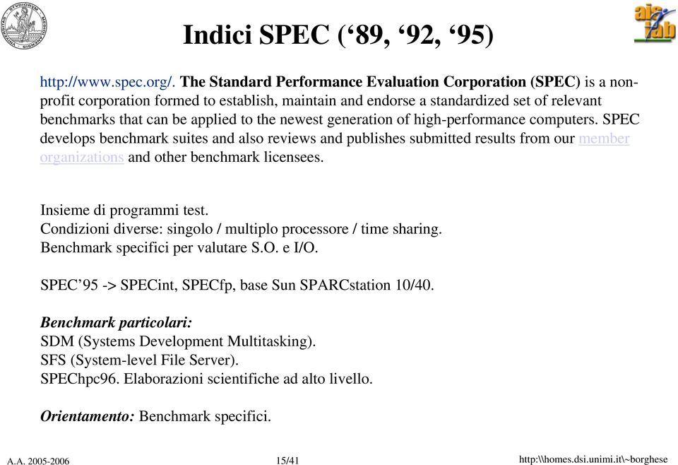 generation of high-performance computers. SPEC develops benchmark suites and also reviews and publishes submitted results from our member organizations and other benchmark licensees.
