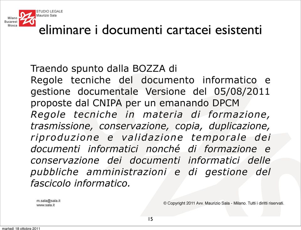 conservazione, copia, duplicazione, riproduzione e validazione temporale dei documenti informatici nonché di