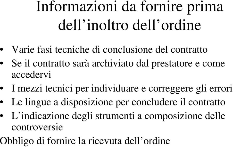 individuare e correggere gli errori e lingue a disposizione per concludere il contratto