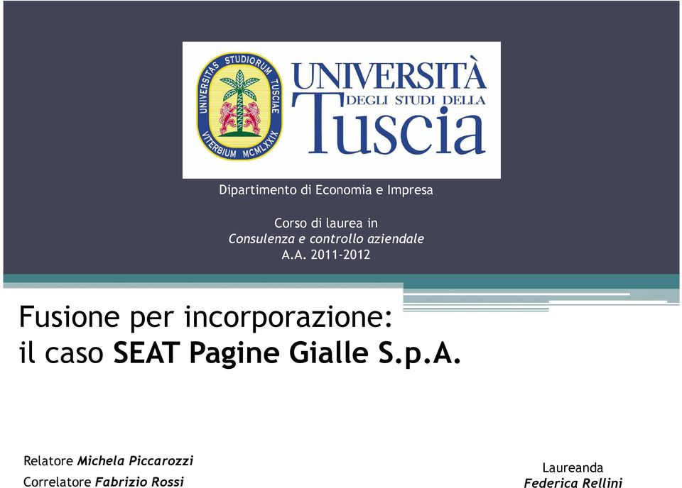 A. 2011-2012 Fusione per incorporazione: il caso SEAT Pagine