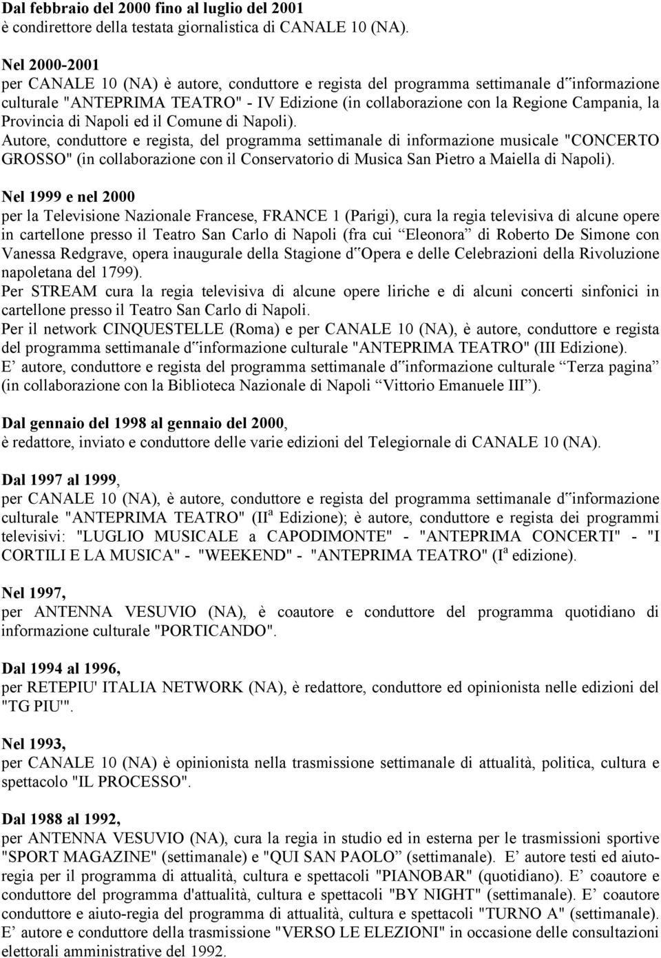 Provincia di Napoli ed il Comune di Napoli).