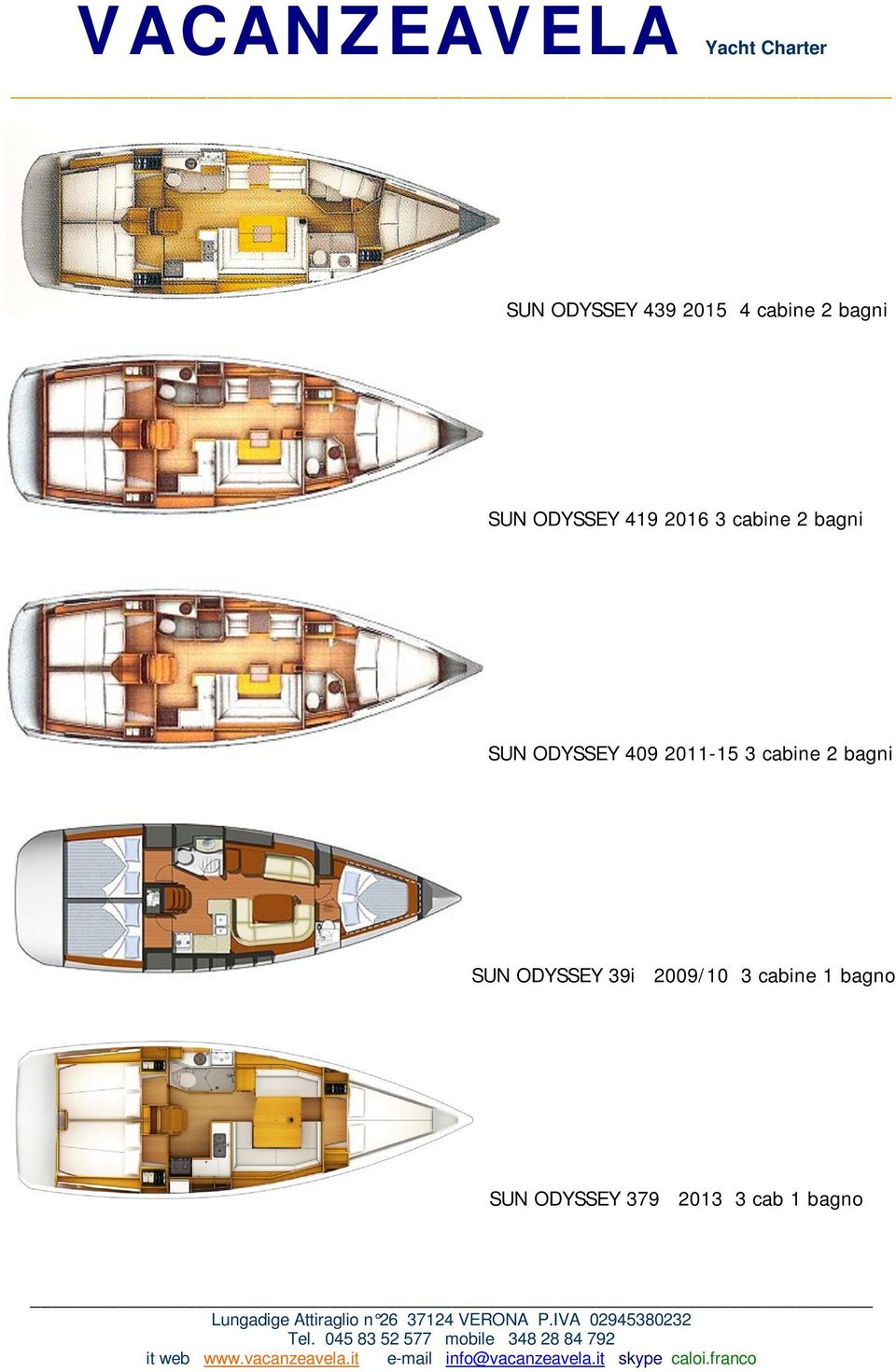 409 2011-15 3 cabine 2 bagni SUN ODYSSEY 39i