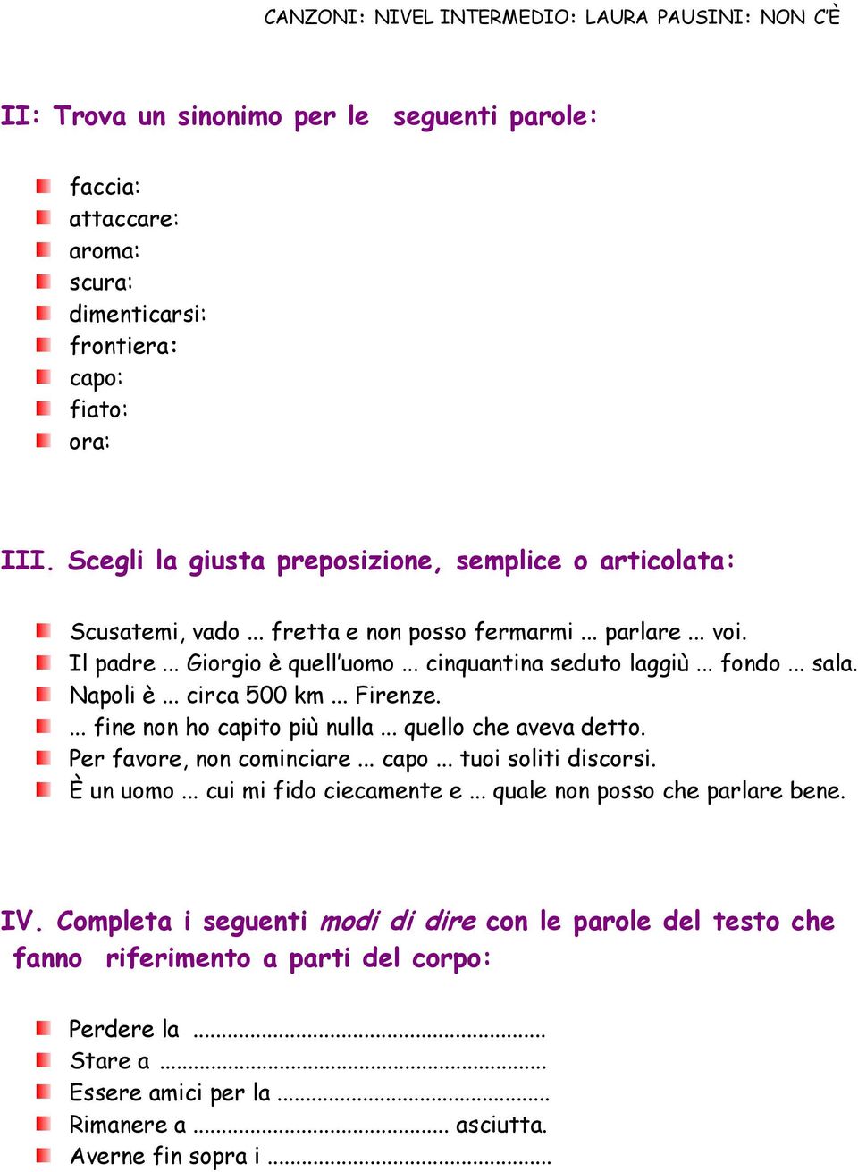 .. sala. Napoli è... circa 500 km... Firenze.... fine non ho capito più nulla... quello che aveva detto. Per favore, non cominciare... capo... tuoi soliti discorsi. È un uomo.