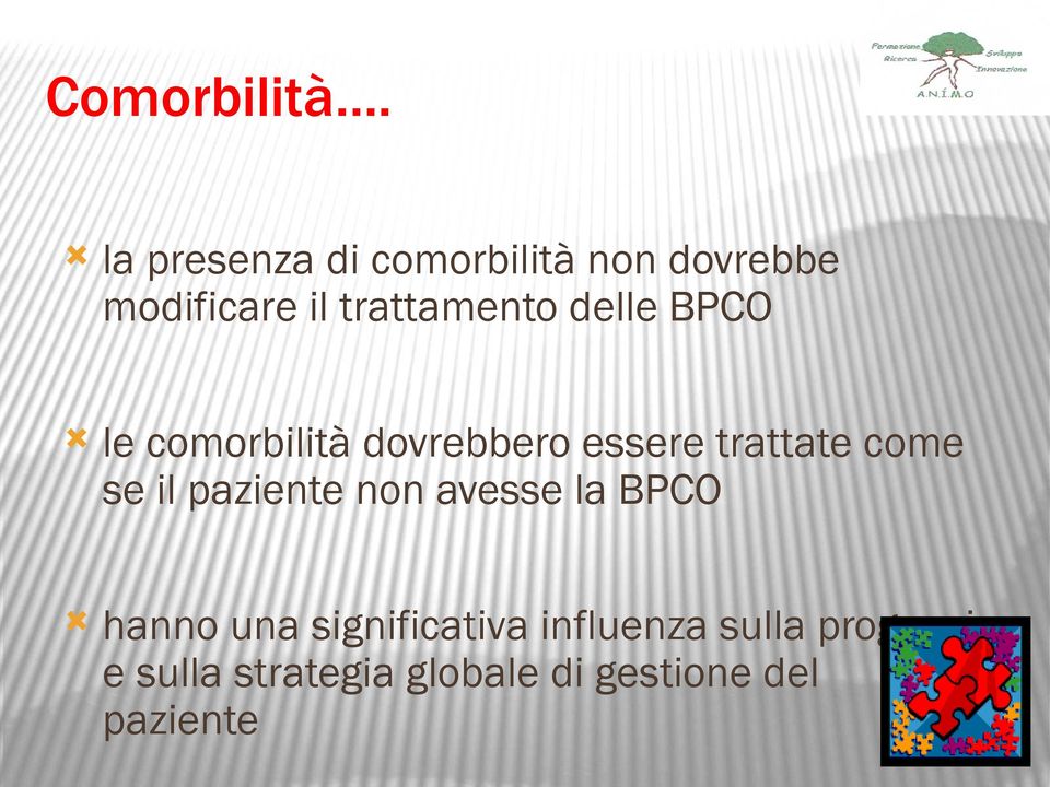 delle BPCO le comorbilità dovrebbero essere trattate come se il