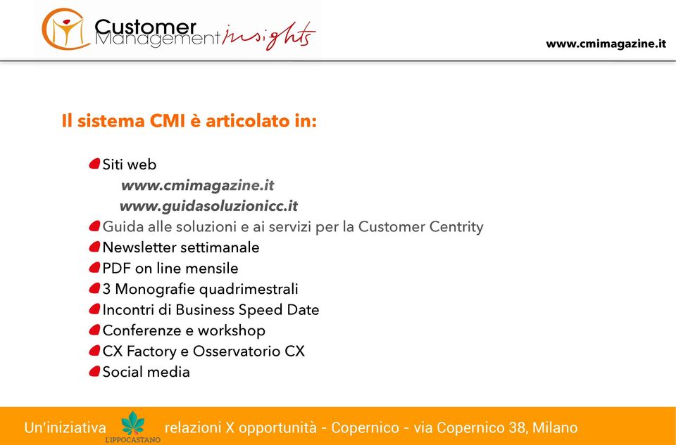 it Guida alle soluzioni e ai servizi per la Customer Centrity Newsletter