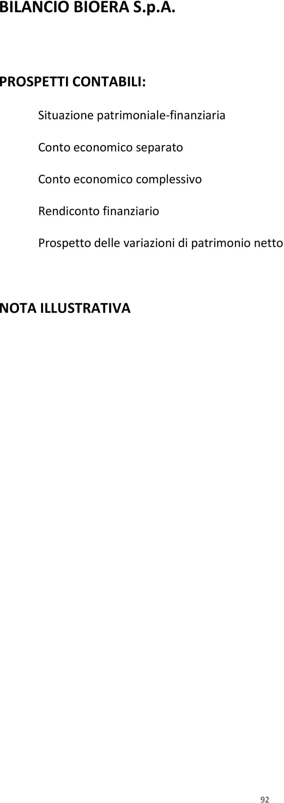 economico complessivo Rendiconto finanziario Prospetto
