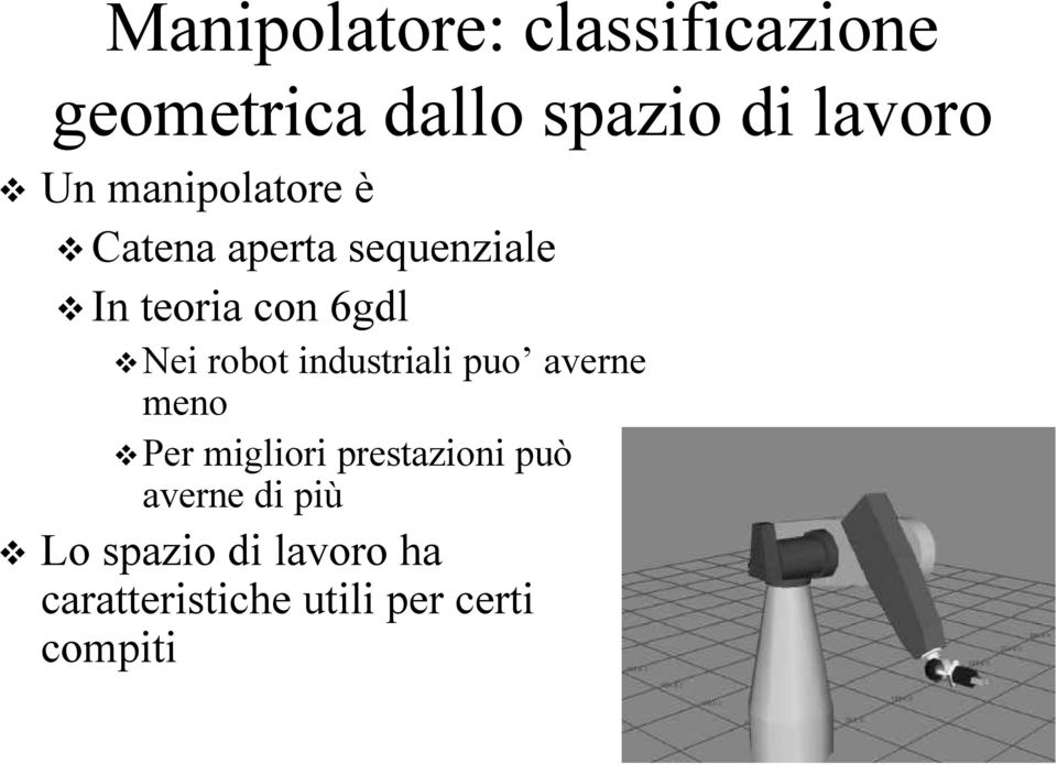 robot industriali puo averne meno Per migliori prestazioni può