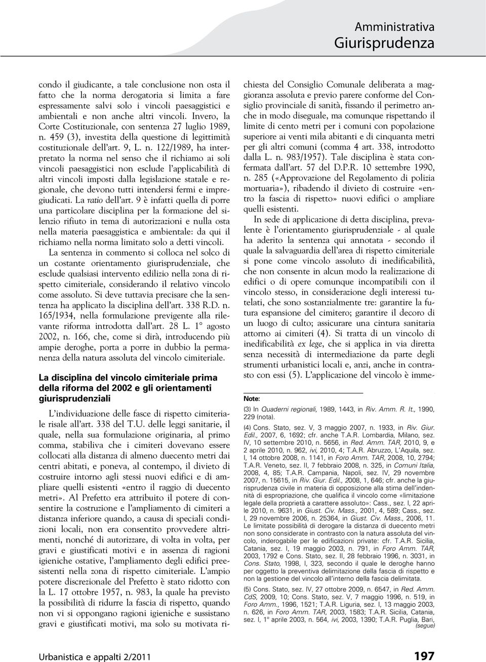 459 (3), investita della questione di legittimità costituzionale dell art. 9, L. n.