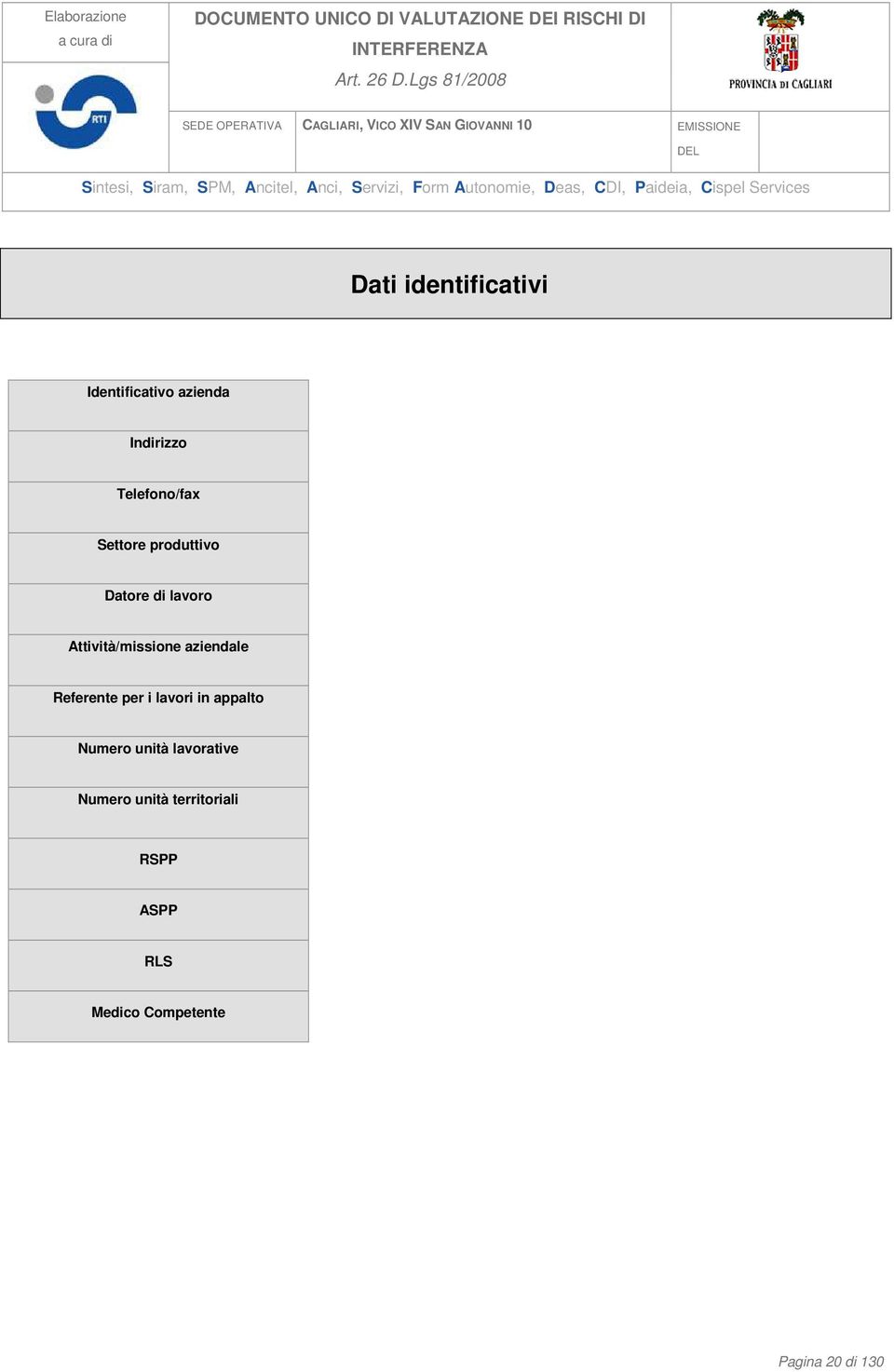 Referente per i lavori in appalto Numero unità lavorative Numero