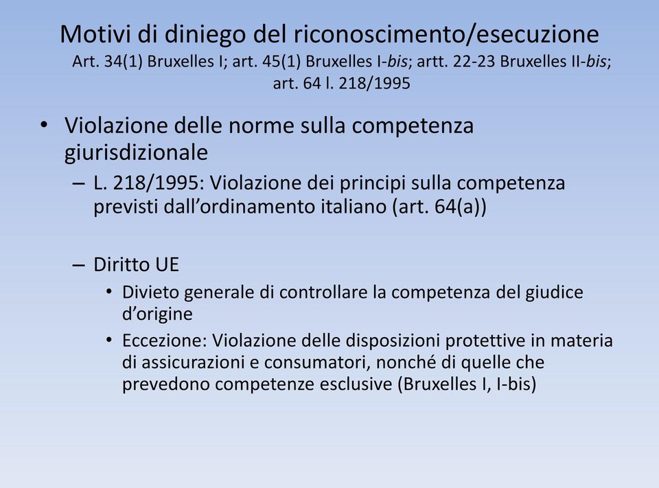 218/1995: Violazione dei principi sulla competenza previsti dall ordinamento italiano (art.