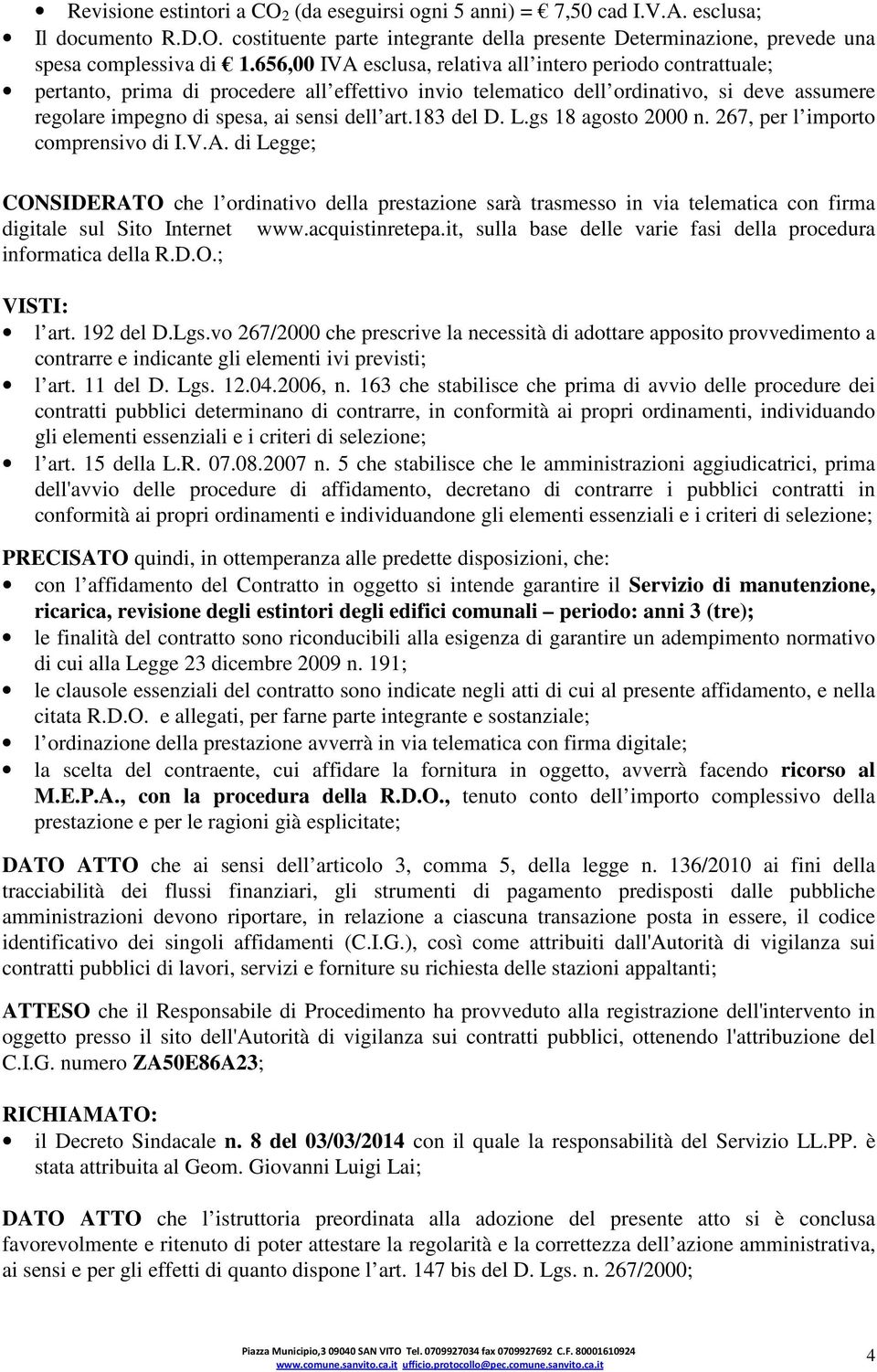 art.183 del D. L.gs 18 agosto 2000 n. 267, per l importo comprensivo di I.V.A.