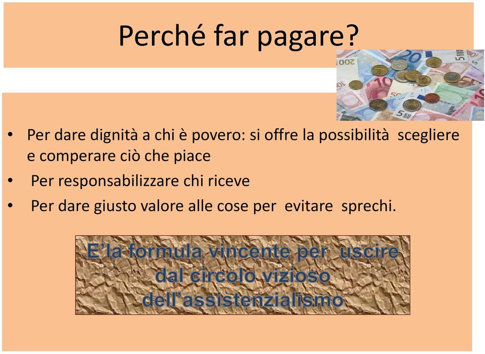 possibilità scegliere e comperare ciò che piace