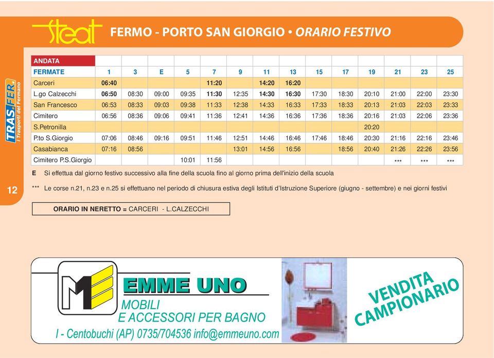 Cimitero 06:56 08:36 09:06 09:41 11:36 12:41 14:36 16:36 17:36 18:36 20:16 21:03 22:06 23:36 S.Petronilla 20:20 P.to S.