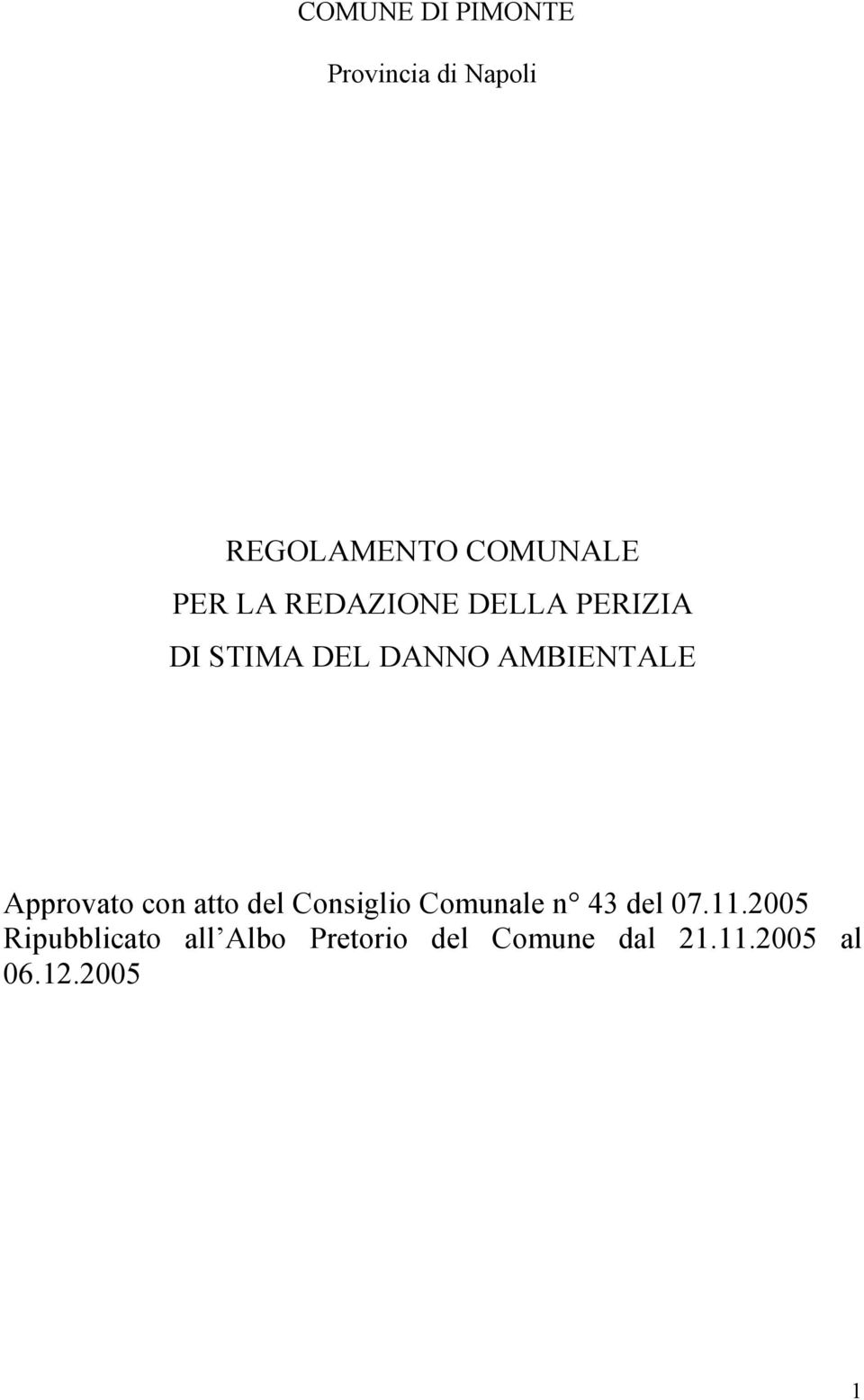 Approvato con atto del Consiglio Comunale n del 07.11.