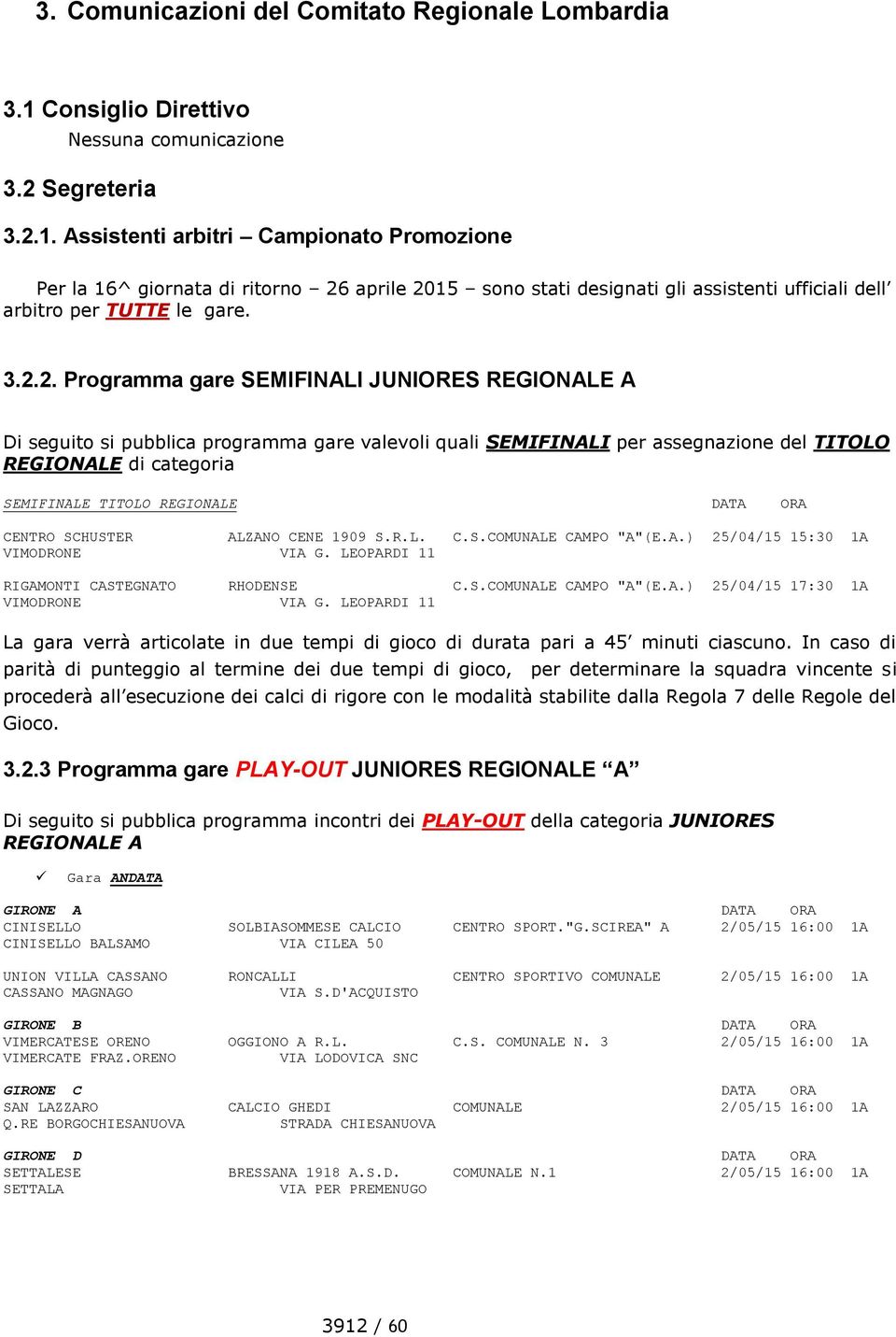 Assistenti arbitri Campionato Promozione Per la 16^ giornata di ritorno 26