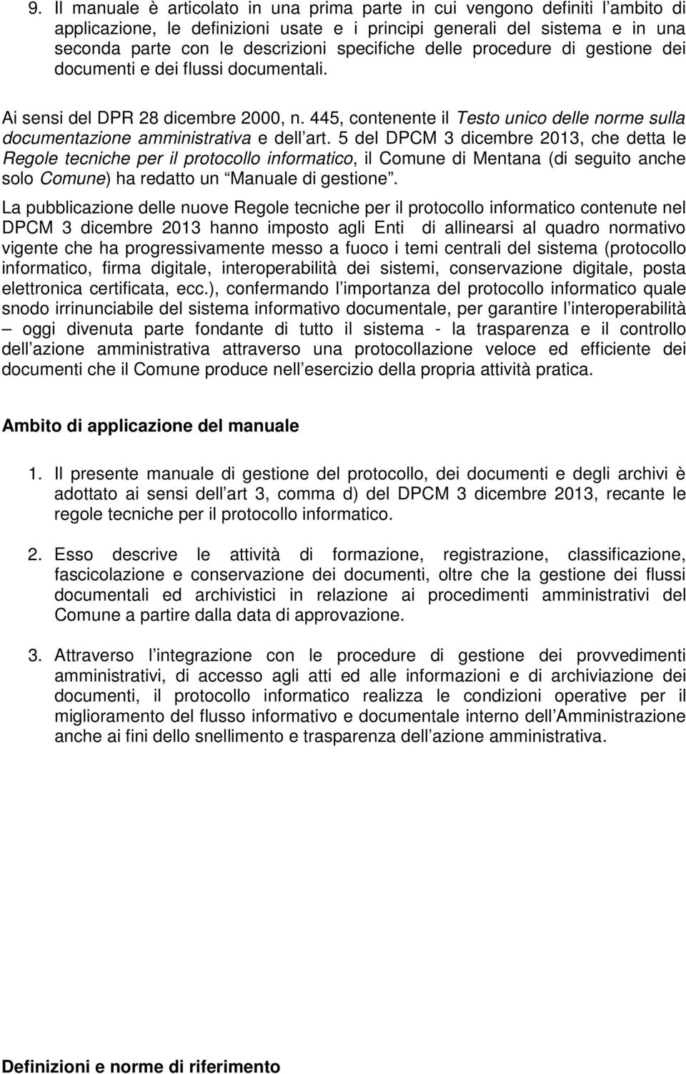445, contenente il Testo unico delle norme sulla documentazione amministrativa e dell art.