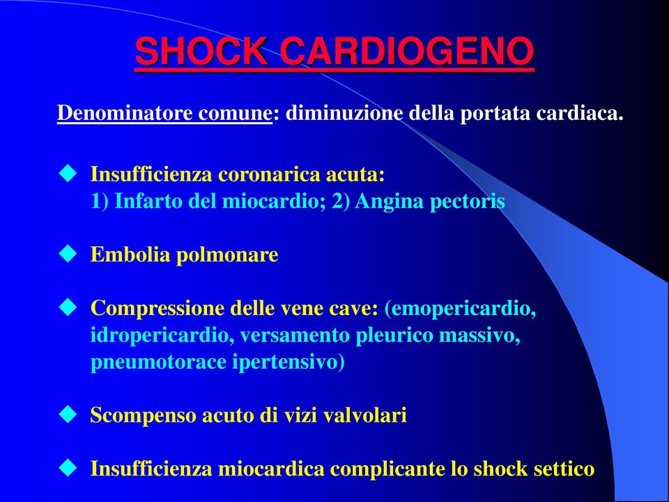 polmonare Compressione delle vene cave: (emopericardio, idropericardio, versamento pleurico