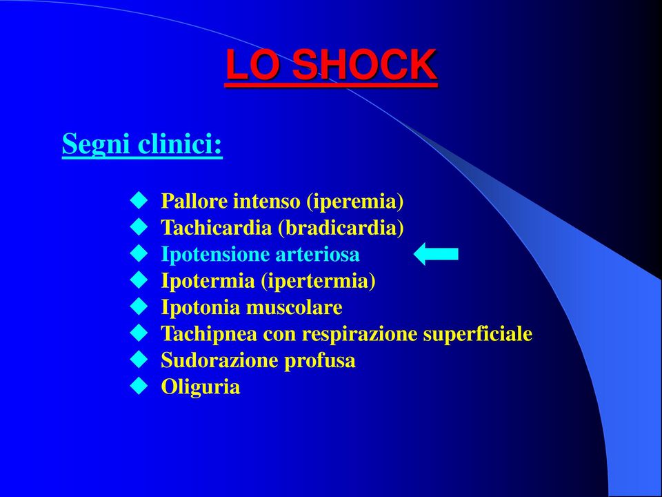 Ipotermia (ipertermia) Ipotonia muscolare Tachipnea