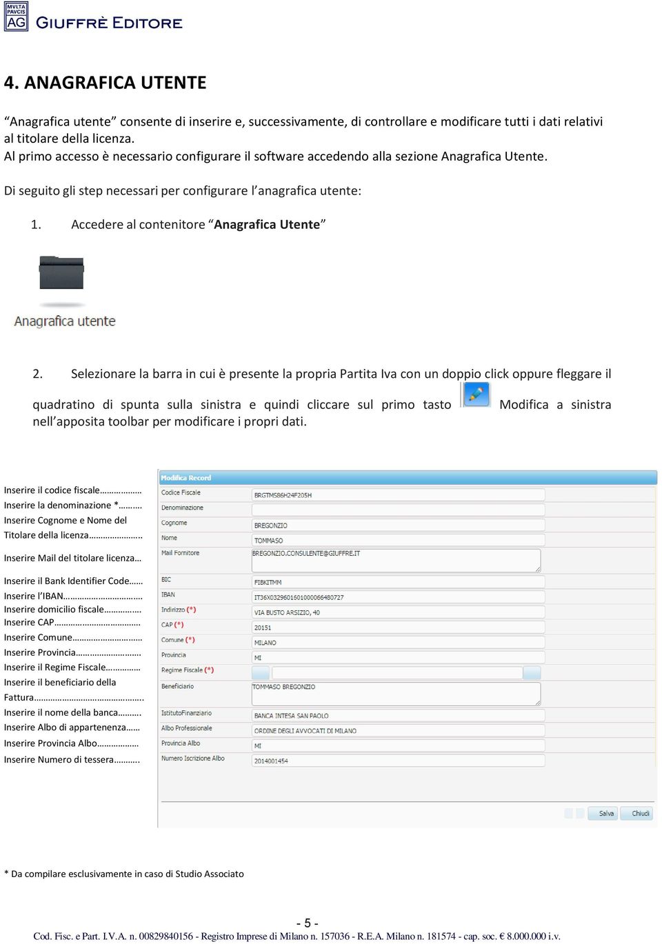 Accedere al contenitore Anagrafica Utente 2.