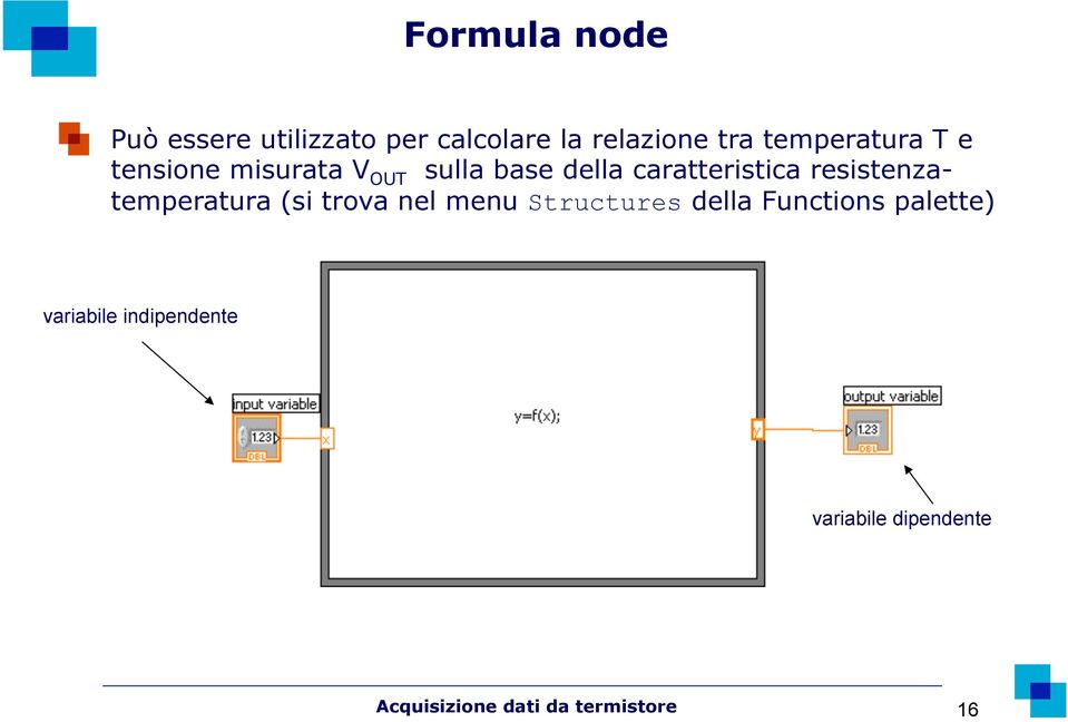 resistenzatemperatura (si trova nel menu Structures della Functions