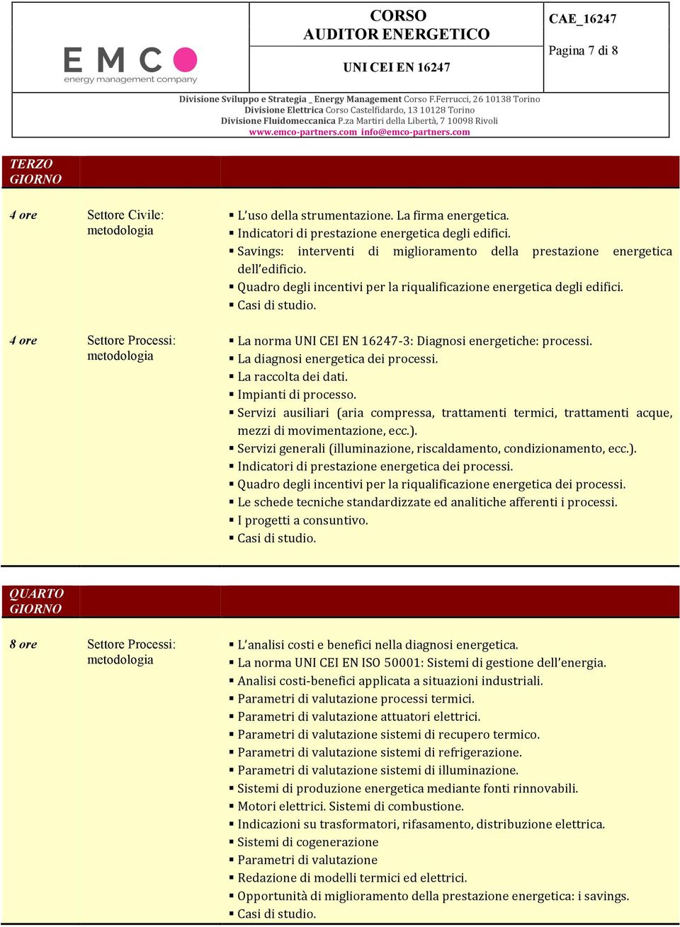 La norma -3: Diagnosi energetiche: processi. La diagnosi energetica dei processi. La raccolta dei dati. Impianti di processo.