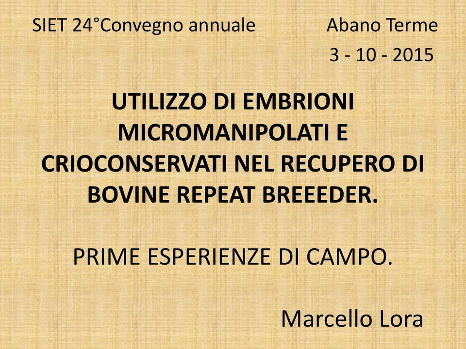 CRIOCONSERVATI NEL RECUPERO DI BOVINE REPEAT