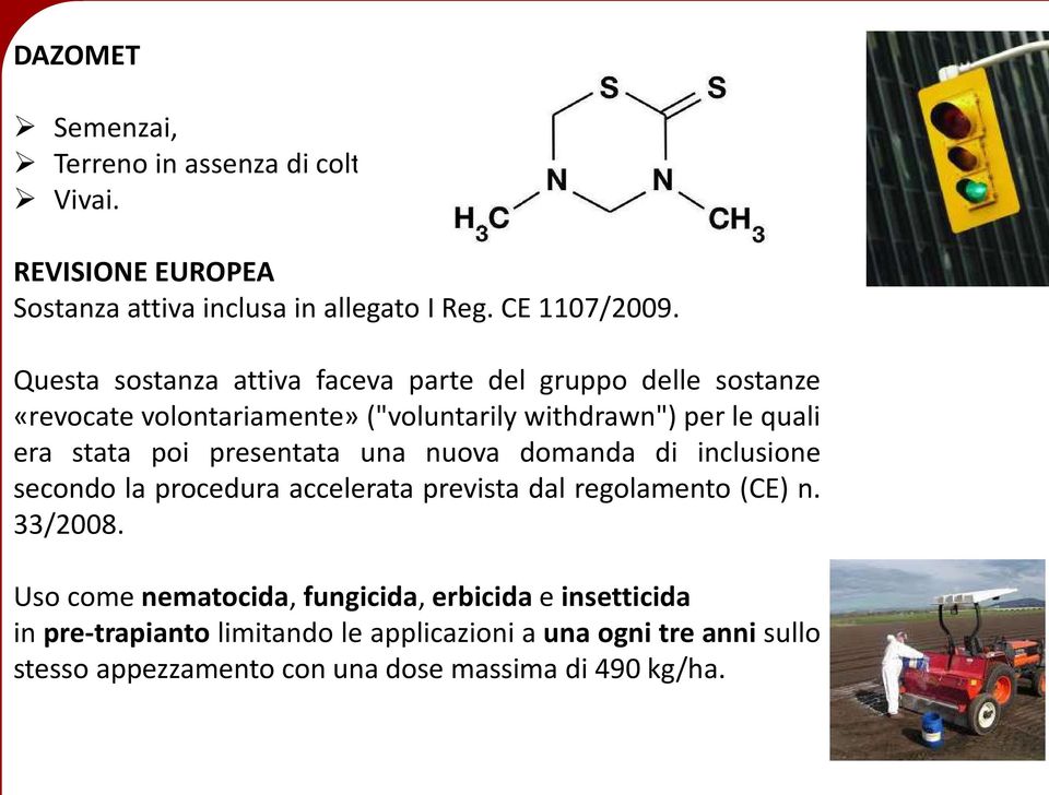 presentata una nuova domanda di inclusione secondo la procedura accelerata prevista dal regolamento (CE) n. 33/2008.