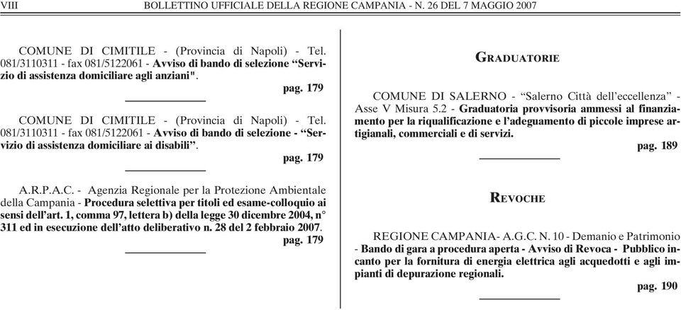 081/3110311 - fax 081/5122061 - Avviso di bando di selezione - Servizio di assistenza domiciliare ai disabili. pag. 179 GRADUATORIE COMUNE DI SALERNO - Salerno Città dell eccellenza - Asse V Misura 5.