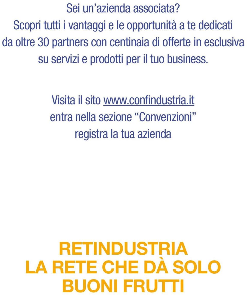 centinaia di offerte in esclusiva su servizi e prodotti per il tuo business.