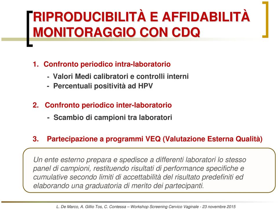 Confronto periodico inter-laboratorio - Scambio di campioni tra laboratori 3.