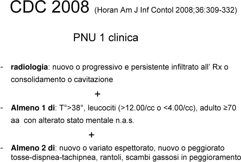 (>12.00/cc o <4.00/cc), adulto 70 aa con alterato st