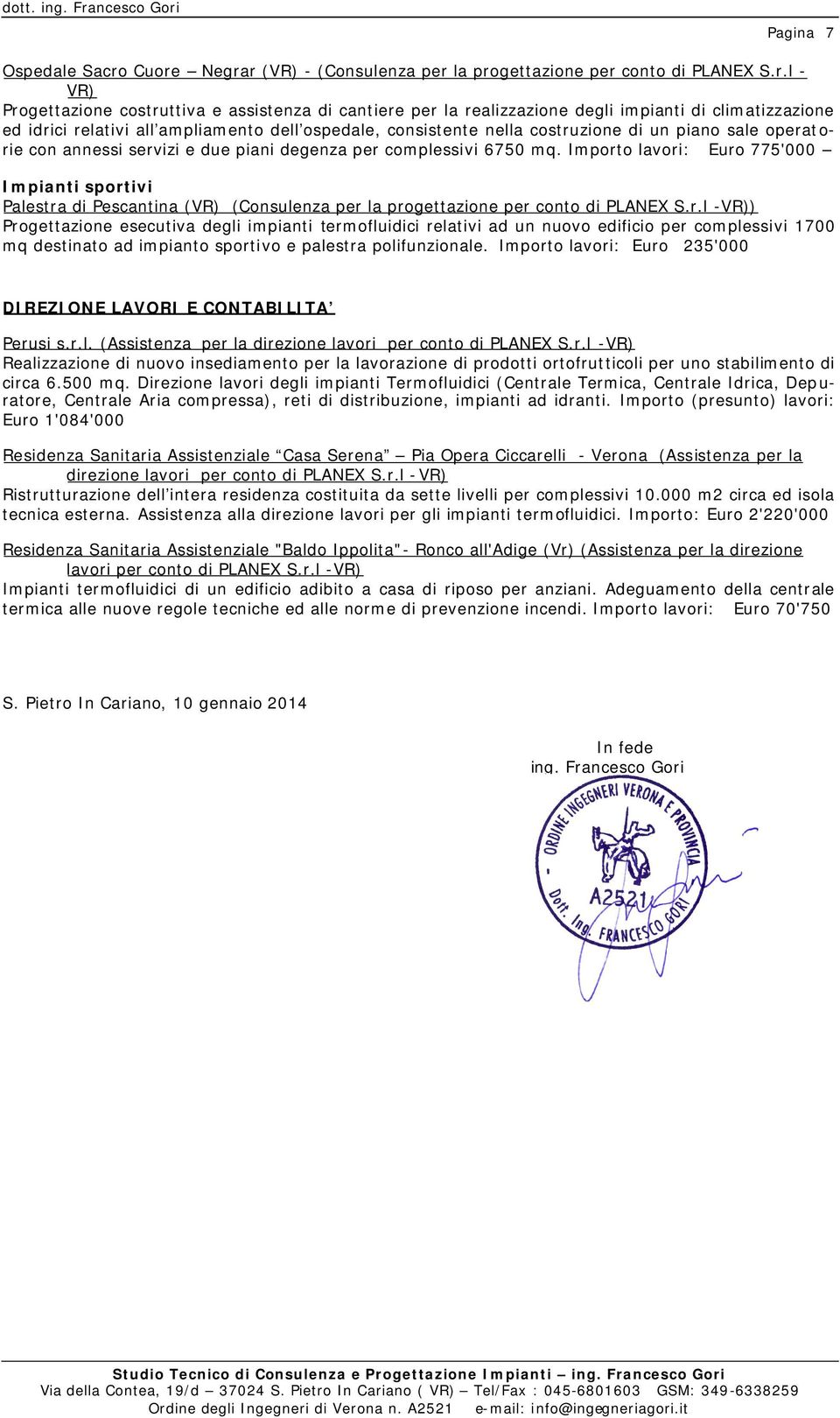 idrici relativi all ampliamento dell ospedale, consistente nella costruzione di un piano sale operatorie con annessi servizi e due piani degenza per complessivi 6750 mq.