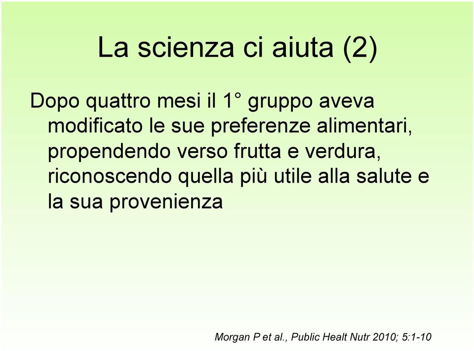 frutta e verdura, riconoscendo quella più utile alla salute e