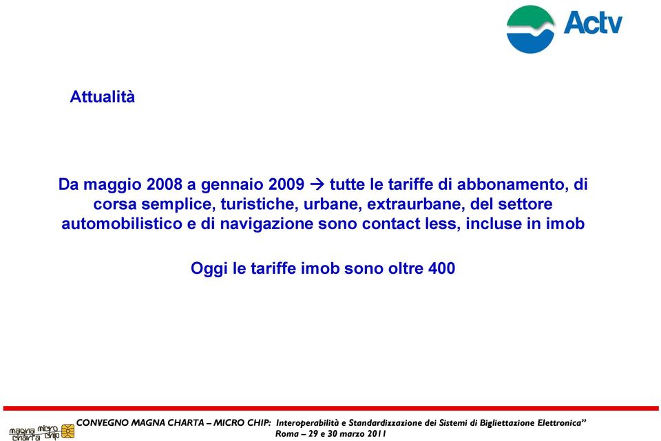 extraurbane, del settore automobilistico e di navigazione