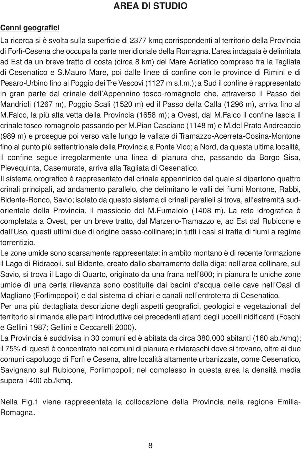 Mauro Mare, poi dalle linee di confine con le province di Rimi