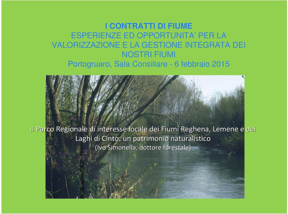 febbraio 2015 Il Parco Regionale di interesse locale dei Fiumi Reghena,